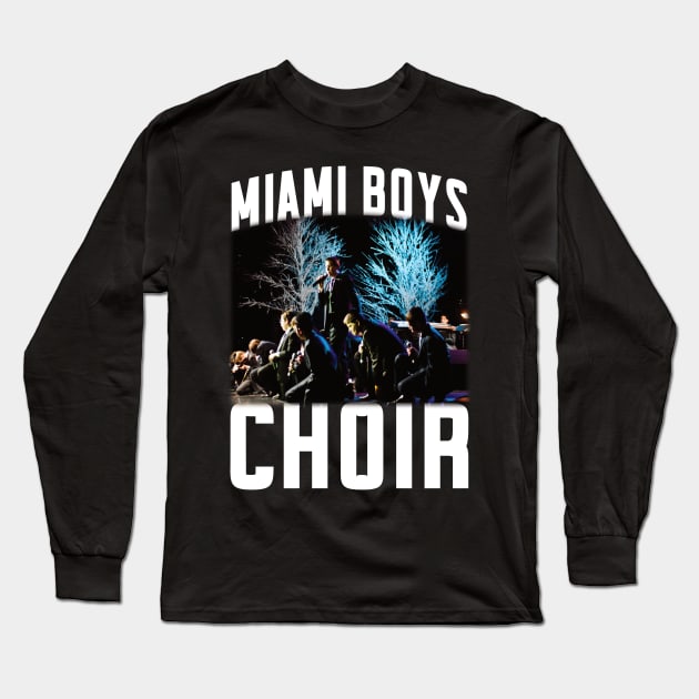 Miami Boys Choir Long Sleeve T-Shirt by Global Creation